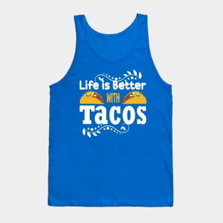 life is better with tacos1 Tank Top